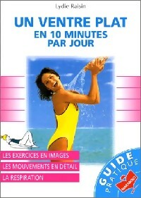 Livrenpoche : Un ventre plat en 10 minutes par jour - Lydie Raisin - Livre