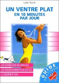 Un ventre plat en 10 minutes par jour - Lydie Raisin -  Bibliothèque Marabout - Livre