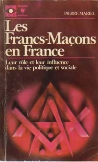 Livrenpoche : Les francs-maçons en France - Pierre Mariel - Livre