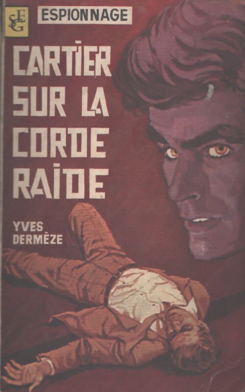 Cartier sur la corde raide - Yves Dermèze - Livre