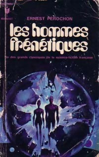 Livrenpoche : Les hommes frénétiques - Ernest Pérochon - Livre