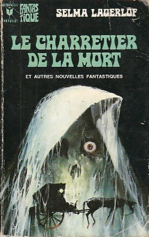 Le charretier de la mort - Selma Lagerlöf - Livre