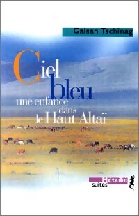 Ciel bleu - Galsan Tschinag -  Suites Littérature - Livre