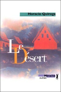 Livrenpoche : Le désert - Horacio Quiroga - Livre
