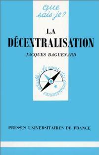 La décentralisation - Jacques Baguenard - Livre