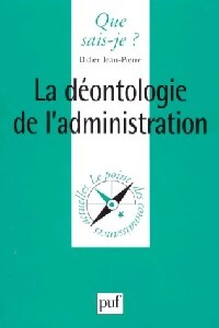 Livrenpoche : La déontologie de l'administration - Didier Jean-Pierre - Livre