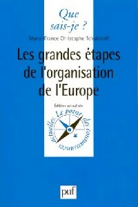 Les grandes étapes de l'organisation de l'Europe 1945-1996 - Marie-France Christophe-Tchakaloff - Livre