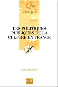 Livrenpoche : Les politiques publiques de la culture en France - Pierre Moulinier - Livre