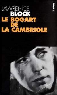 Livrenpoche : Le Bogart de la cambriole - Lawrence Block - Livre