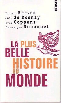 Livrenpoche : La plus belle histoire du monde - Joël De Rosnay, Hubert Reeves, Yves Coppens - Livre