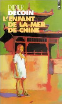 Livrenpoche : L'enfant de la mer de Chine - Didier Decoin - Livre