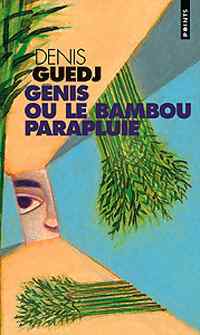 Livrenpoche : Génis ou le bambou parapluie - Denis Guedj - Livre