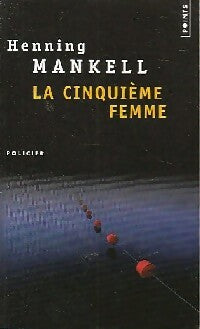 Livrenpoche : La cinquième femme - Henning Mankell - Livre