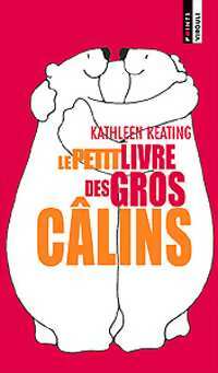 Livrenpoche : Le petit livre des gros câlins - Kathleen Keating - Livre