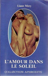 Livrenpoche : L'amour dans le soleil - Liane Méry - Livre