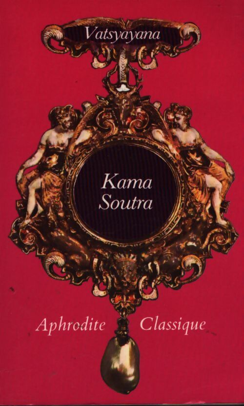 Kama-Soutra - Vatsyayana - Livre