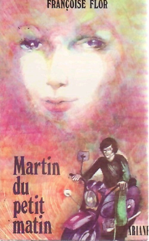 Martin du petit matin - François Flor -  Ariane - Livre