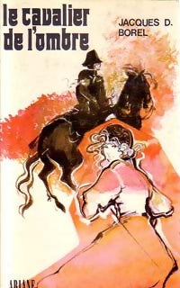 Livrenpoche : Le cavalier de l'ombre - Jacques Borel - Livre