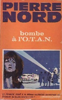 Bombe à l'OTAN - Pierre Nord -  Espionnage - Fayard - Livre