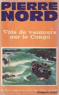 Livrenpoche : Vols de vautours sur le Congo - Pierre Nord - Livre