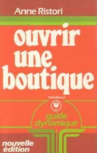 Livrenpoche : Ouvrir une boutique - Anne Ristori - Livre