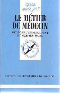 Livrenpoche : Le métier de médecin - Georges Tchobroutsky, Olivier Wong - Livre