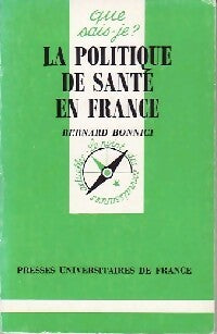Livrenpoche : La politique de santé en France - Bernard Bonnici - Livre