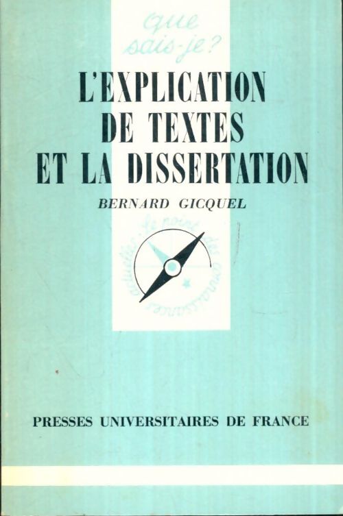 Livrenpoche : L'explication de textes et la dissertation - Bernard Gicquel - Livre