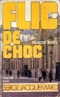 Livrenpoche : Objectif : Elysée - Serge Jacquemard - Livre