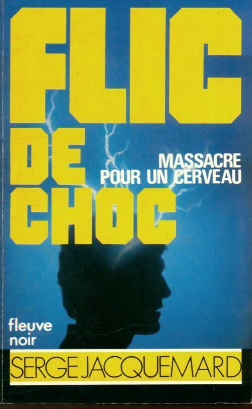Livrenpoche : Massacre pour un cerveau - Jacquemard Serge, Jacquemard Serge - Livre