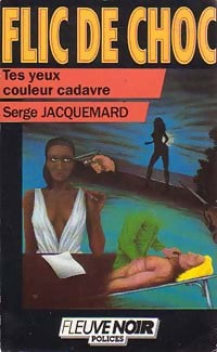 Livrenpoche : Tes yeux couleur cadavre - Serge Jacquemard - Livre