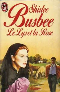 Livrenpoche : Le lys et la rose - Shirlee Busbee - Livre