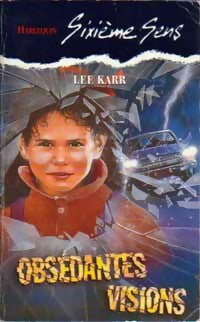 Obsédantes visions - Lee Karr - Livre