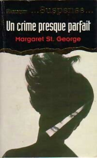 Un crime presque parfait - Margaret Saint Georges -  Suspense - Livre