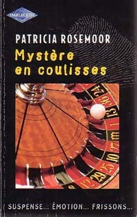 Mystère en coulisses - Patricia Rosemoor -  Suspense - Livre