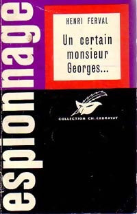 Un certain monsieur Georges... - Henri Ferval -  Charles Exbrayat - Livre