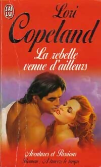 Livrenpoche : La rebelle venue d'ailleurs - Lori Copeland - Livre