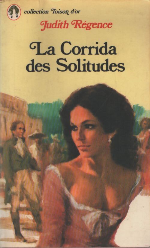 La corrida des solitudes Tome I : Les noces du meurtre - Judith Régence - Livre