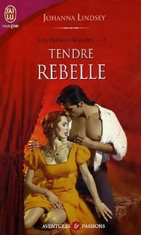 Livrenpoche : Les frères Malory : Tendre rebelle - Johanna Lindsey - Livre