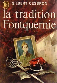 La tradition Fontquernie - Gilbert Cesbron -  J'ai Lu - Livre