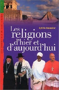 Les religions d'hier et d'aujourd'hui - Sylvie Baussier -  Les Essentiels Milan Junior - Livre