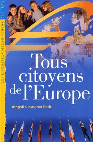 Livrenpoche : Tous citoyens de l'Europe - Magali Chausener-Petit - Livre