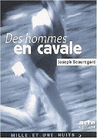 Des hommes en cavale - Joseph Beauregard ; Jean-Stéphane Bron -  Les petits libres - Livre