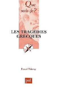 Les tragédies grecques - Pascal Thiercy - Livre