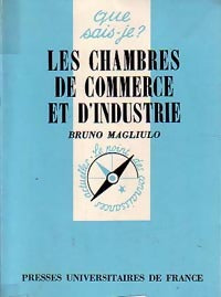 Livrenpoche : Les chambres de commerce et d'industrie - Bruno Magliulo - Livre