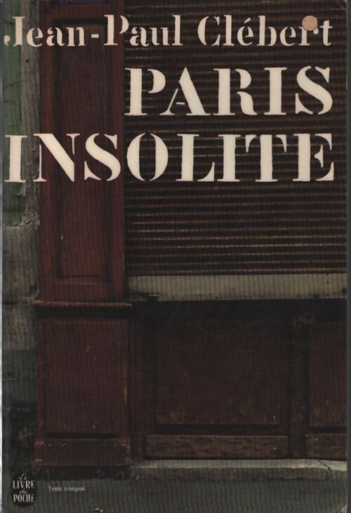 Paris insolite - Jean-Paul Clébert - Livre