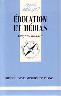 Livrenpoche : Education et médias - Jacques Gonnet - Livre