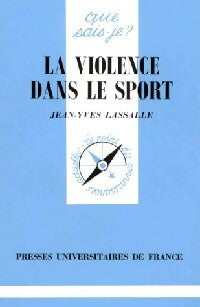 Livrenpoche : La violence dans le sport - Jean-Yves Lassalle - Livre