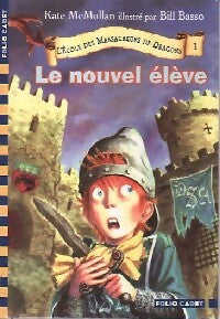 Livrenpoche : L'école des massacreurs de dragons Tome I : Le nouvel élève - Kate McMullan - Livre