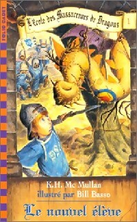 Livrenpoche : L'école des massacreurs de dragons Tome I : Le nouvel élève - Kate McMullan - Livre
